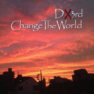 DX3rd Change The World トレーラー画像